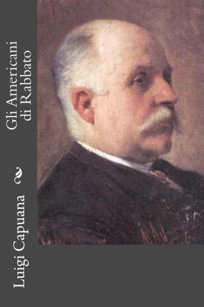 Cover for Luigi Capuana · Gli Americani Di Rabbato (Paperback Bog) [Italian edition] (2012)