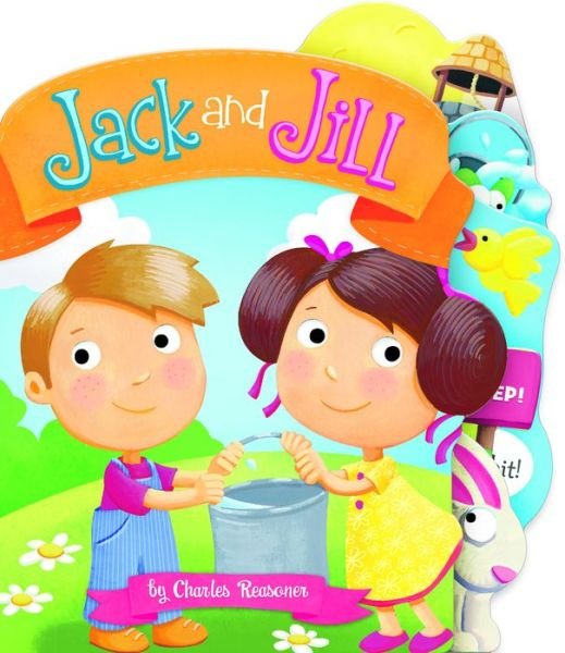 Cover for Charles Reasoner · Jack and Jill (Charles Reasoner Nursery Rhymes) (Kartongbok) [Brdbk edition] (2014)