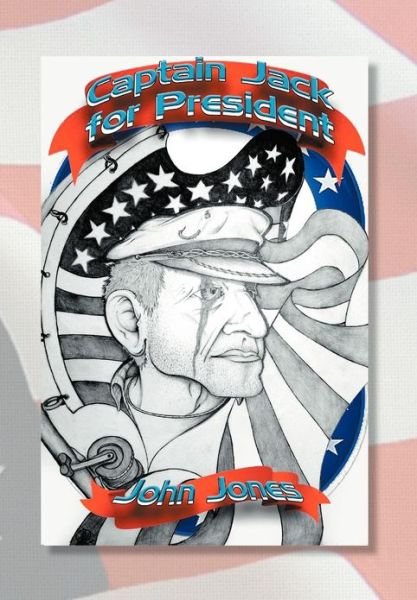 Cover for John Jones · Captain Jack for President (Gebundenes Buch) (2012)