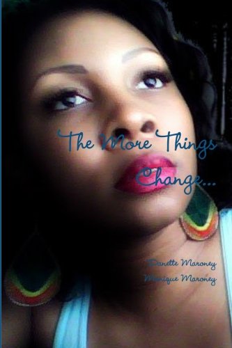 Cover for Danette E Maroney · The More Things Change... (Paperback Book) (2008)