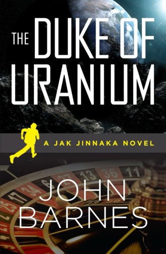 Cover for John Barnes · The Duke of Uranium - Jak Jinnaka (Paperback Book) (2013)