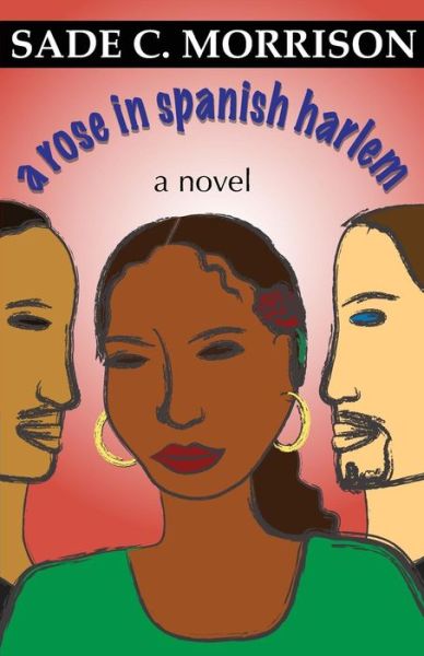 Cover for Sade C Morrison · A Rose in Spanish Harlem (Paperback Book) (2012)