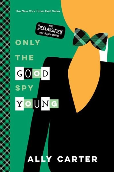 Cover for Ally Carter · Only the Good Spy Young (10th Anniversary Edition) (Book) (2016)