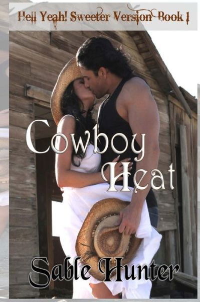 Cover for Sable Hunter · Cowboy Heat - Sweeter Version (Paperback Book) (2013)