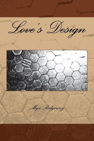 Cover for Mya Ridgeway · Love's Design (Taschenbuch) (2014)