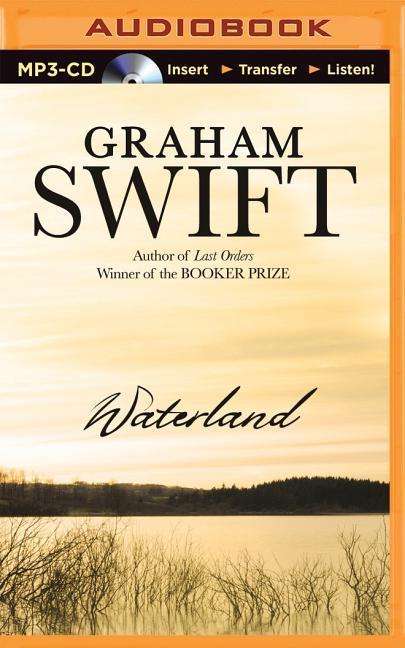 Cover for Graham Swift · Waterland (MP3-CD) [Mp3 Una edition] (2014)