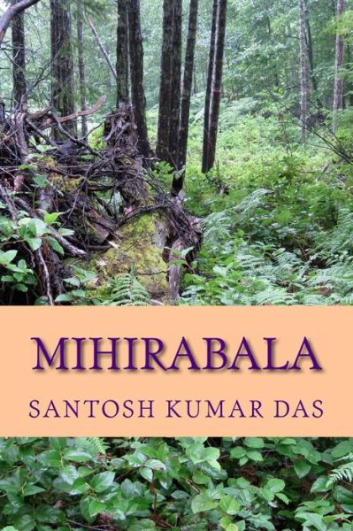 Cover for Santosh Kumar Das · Mihirabala (Paperback Book) (2013)