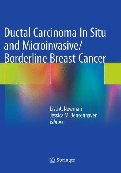 Ductal Carcinoma In Situ and Microinvasive / Borderline Breast Cancer (Pocketbok) [Softcover reprint of the original 1st ed. 2015 edition] (2016)