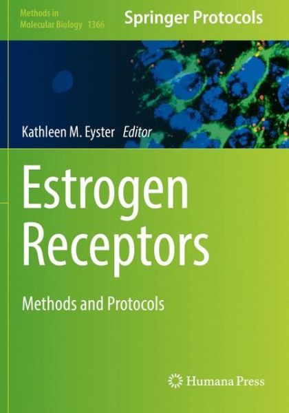 Cover for Estrogen Receptors: Methods and Protocols - Methods in Molecular Biology (Paperback Book) [Softcover reprint of the original 1st ed. 2016 edition] (2016)