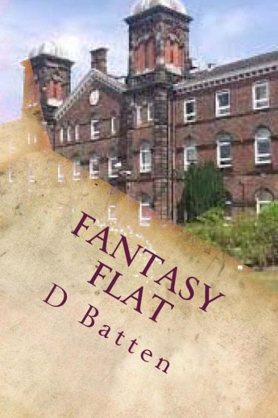 Cover for D Batten · Fantasy Flat (Paperback Book) (2014)