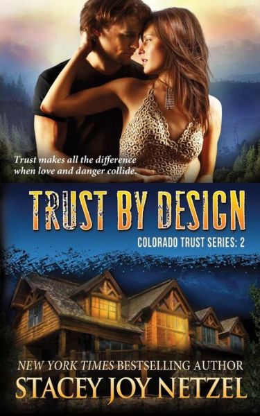 Cover for Stacey Joy Netzel · Trust by Design (Colorado Trust Series) (Volume 2) (Paperback Book) (2014)