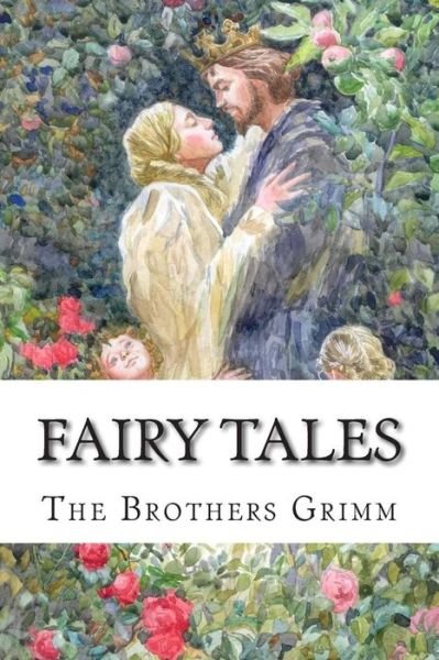 Fairy Tales - The Brothers Grimm - Livres - Createspace - 9781503150065 - 16 novembre 2014