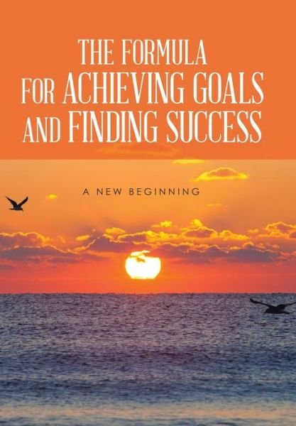 Cover for Rod Burns · The Formula for Achieving Goals and Finding Success (Inbunden Bok) (2015)