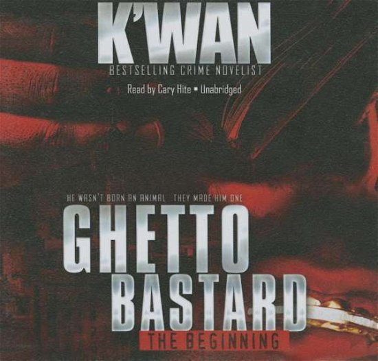 Cover for K Wan · Ghetto Bastard (CD) (2015)
