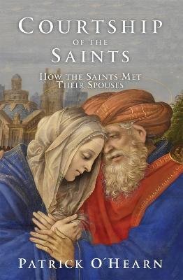 Cover for Patrick O'Hearn · Courtship of the Saints (Innbunden bok) (2023)
