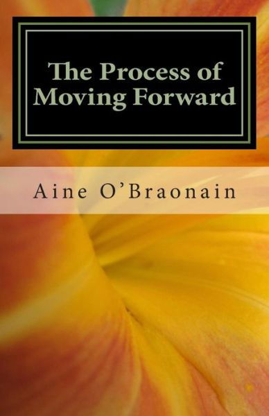 Cover for Aine F O\'braonain · The Process of Moving Forward: a Novelette (Pocketbok) (2014)