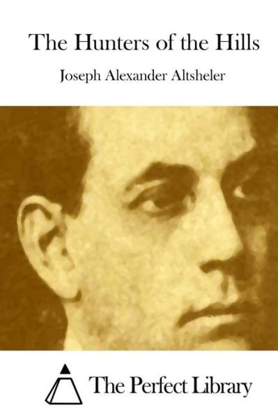 Cover for Joseph Alexander Altsheler · The Hunters of the Hills (Paperback Bog) (2015)