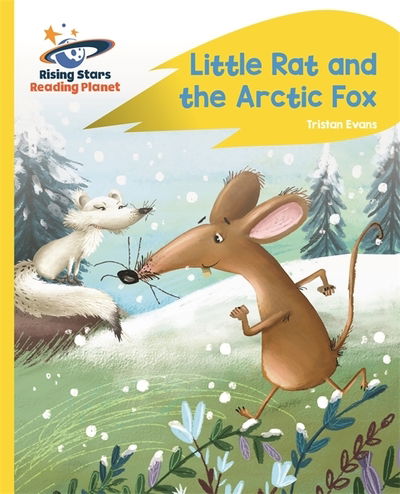 Cover for Tristan Evans · Reading Planet - Little Rat and the Arctic Fox - Yellow Plus: Rocket Phonics - Rising Stars Reading Planet (Taschenbuch) (2020)