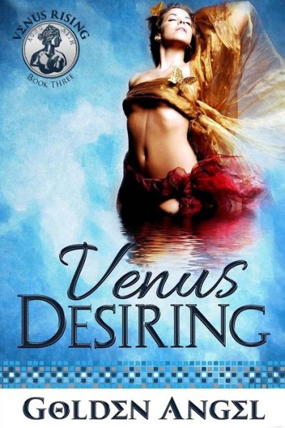 Cover for Golden Angel · Venus Desiring (Paperback Book) (2015)