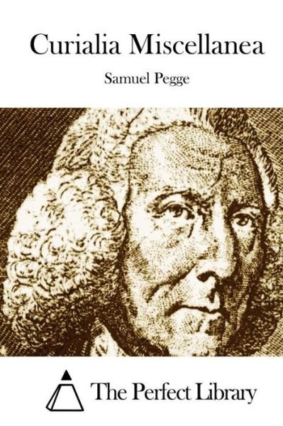 Cover for Samuel Pegge · Curialia Miscellanea (Paperback Bog) (2015)