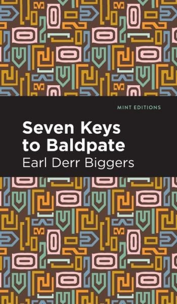 Cover for Earl Derr Biggers · Seven Keys to Baldpate - Mint Editions (Inbunden Bok) (2022)