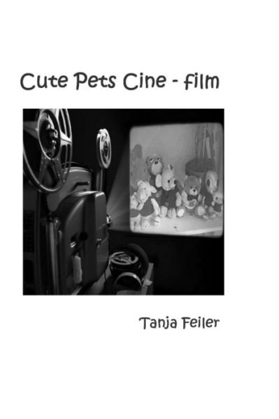 Cover for T Tanja Feiler F · Cute Pets Cine - film (Paperback Bog) (2015)