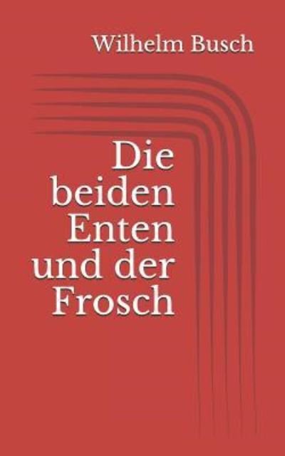 Cover for Wilhelm Busch · Die beiden Enten und der Frosch (Pocketbok) (2017)