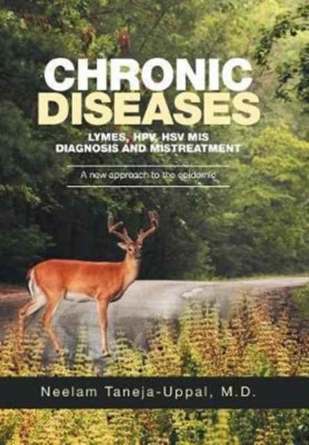 Cover for Neelam Taneja-Uppal · CHRONIC DISEASES - Lymes, HPV, HSV Mis-DIAGNOSIS AND misTREATMENT (Hardcover bog) (2017)