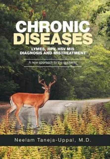 Cover for Neelam Taneja-Uppal · CHRONIC DISEASES - Lymes, HPV, HSV Mis-DIAGNOSIS AND misTREATMENT (Hardcover Book) (2017)