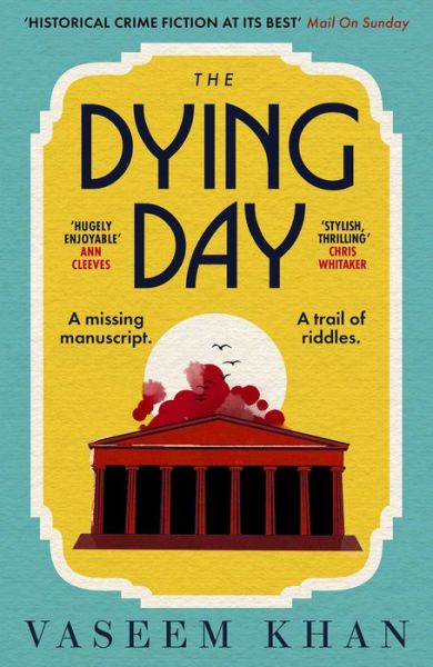 Cover for Vaseem Khan · The Dying Day - The Malabar House Series (Hardcover Book) (2021)