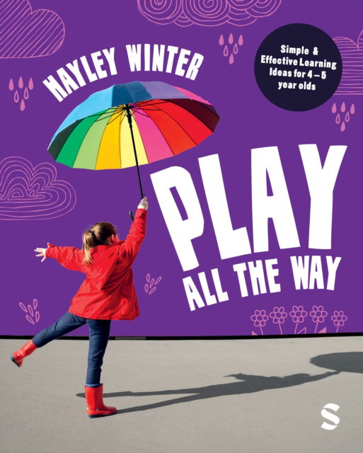 Cover for Hayley Winter · Play All the Way: Simple and Effective Learning Ideas for 4 – 5 year olds (Paperback Book) (2024)