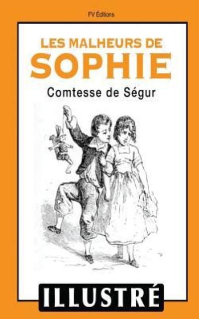 Cover for Comtesse de Segur · Les malheurs de Sophie (Illustre) (Pocketbok) (2016)