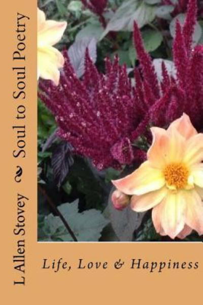 Cover for L Allen Stovey · Soul to Soul Poetry (Paperback Book) (2016)