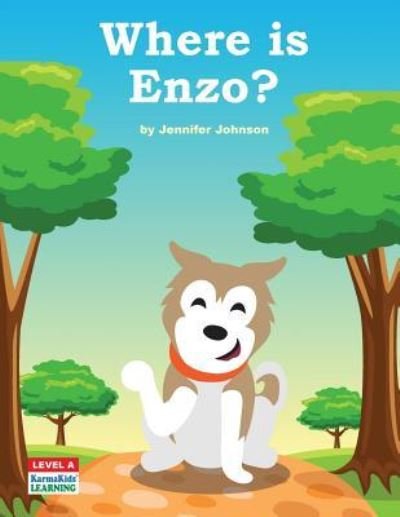 Where Is Enzo? - Jennifer Johnson - Książki - Createspace Independent Publishing Platf - 9781540649065 - 21 listopada 2016