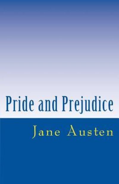 Pride and Prejudice - Jane Austen - Livros - Createspace Independent Publishing Platf - 9781540751065 - 12 de dezembro de 2016