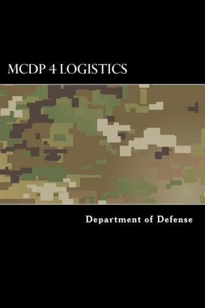 MCDP 4 Logistics - Taylor Anderson - Books - Createspace Independent Publishing Platf - 9781546816065 - May 22, 2017