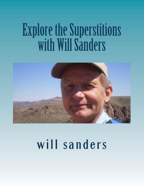 Cover for Will Sanders · Explore the Superstitions with Will Sanders (Taschenbuch) (2017)