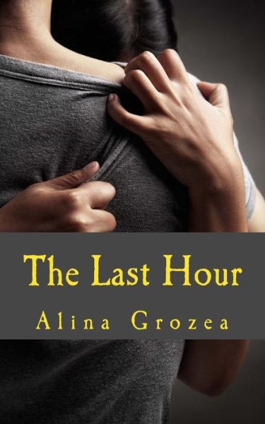 Cover for Ionut Banuta · The Last Hour (Paperback Bog) (2017)