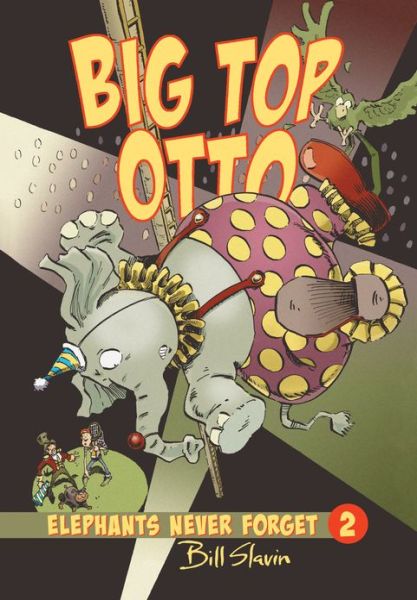 Cover for Bill Slavin · Big Top Otto (Hardcover Book)