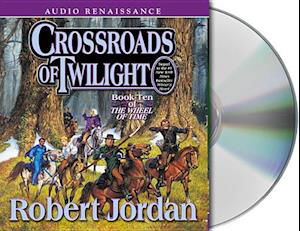 Cover for Robert Jordan · Crossroads of Twilight (The Wheel of Time, Book 10) (CD) [Unabridged edition] (2003)