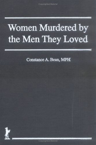 Cover for Cole, Ellen (Alaska-Pacific University, Anchorage, AK, USA) · Women Murdered by the Men They Loved (Inbunden Bok) (1992)