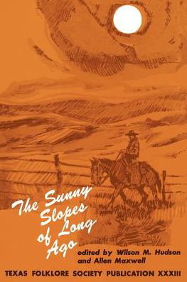 Cover for Wilson M Hudson · The Sunny Slopes of Long Ago (Taschenbuch) (2000)