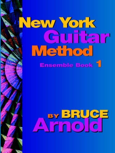 Cover for Bruce Arnold · New York Guitar Method Ensemble (Paperback Bog) (2005)