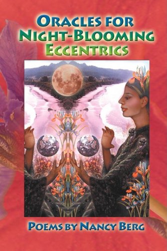 Cover for Nancy Berg · Oracles for Night-blooming Eccentrics (Taschenbuch) (2009)