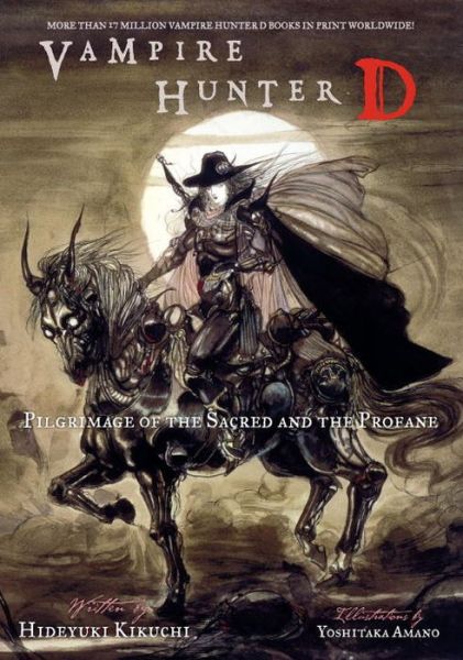 Vampire Hunter D Volume 6: Pilgrimage of the Sacred and the Profane - Hideyuki Kikuchi - Kirjat - Dark Horse Comics,U.S. - 9781595821065 - keskiviikko 22. marraskuuta 2006