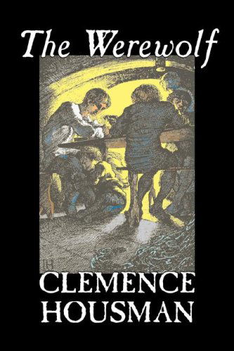 The Werewolf - Clemence Housman - Livros - Aegypan - 9781598185065 - 1 de dezembro de 2006