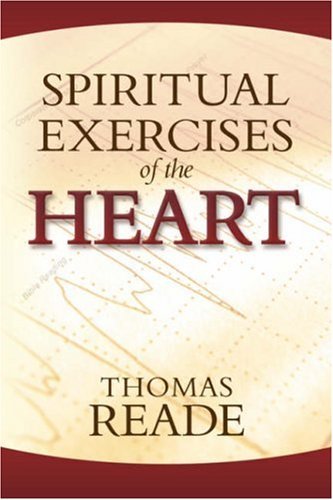 Cover for Thomas Reade · Spiritual Exercises of the Heart (Pocketbok) (2007)