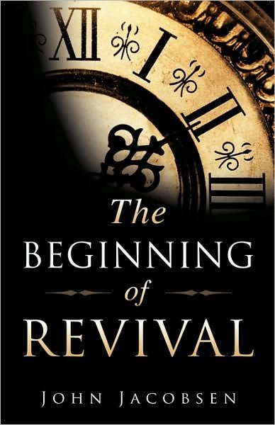 John Jacobsen · The Beginning of Revival the Beginning of Revival (Paperback Bog) (2009)