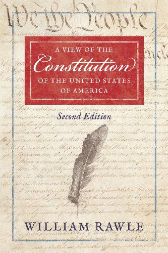 Cover for Rawle, William, Jr · A View of the Constitution of the United States of America Second Edition (Paperback Book) (2014)