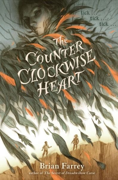 Cover for Brian Farrey · The Counterclockwise Heart (Innbunden bok) (2022)